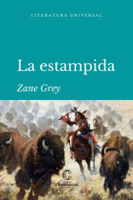 Title: La estampida, Author: Zane Grey