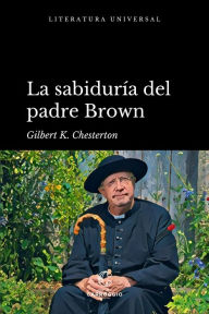 Title: La sabiduría del padre Brown, Author: G. K. Chesterton
