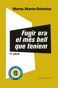 Title: Fugir era el més bell que teníem, Author: Marta Marín-Dòmine