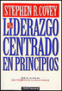 El liderazgo centrado en principios/ Principle Centered Leadership / Edition 1