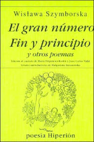 Title: El gran numero/Fin y principio y otros poemas, Author: Wislawa Szymborska