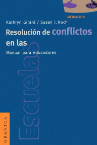 Title: Resolucion de Conflictos en las Escuelas: Manual Para Educadores, Author: Kathryn Girard