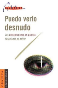 Puedo Verlo Desnudo: Las Presentaciones En Publico Despojadas de Temor