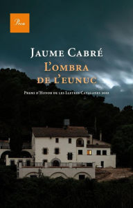 Title: L'ombra de l'eunuc, Author: Jaume Cabré