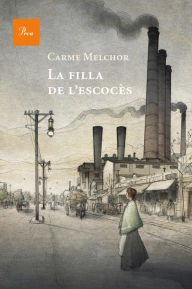 Title: La filla de l'escocès, Author: Carme Melchor Carpio