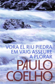 Title: Vora el riu Piedra em vaig asseure a plorar, Author: Paulo Coelho