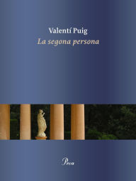 Title: La segona persona, Author: Valentí Puig