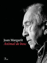 Title: Animal de bosc, Author: Joan Margarit