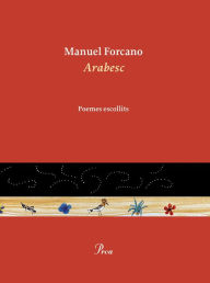 Title: Arabesc: Poemes escollits, Author: Manuel Forcano