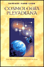 Cosmologia Pleyadiana: Una Nueva Cosmologia Para la Era de la Luz / the Pleiadan Agenda