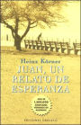 Juan, un Relato de Esperanza
