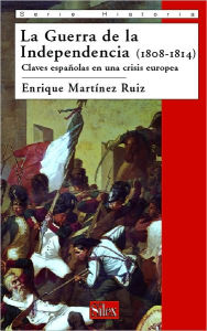 Title: La Guerra de la Independencia, Author: Enrique Martínez Ruiz