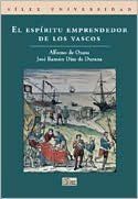 Title: El espíritu emprendedor de los vascos, Author: Alfonso y Díaz de Durana Otazu