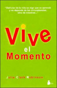 Vive el Momento (Live in the Moment)