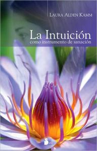 La intuicion como instrumento de sanacion
