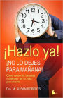 No lo dejes para manana