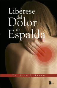 Title: Liberese del dolor de espalda, Author: John E. Sarno