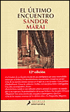 Title: El Ultimo Encuentro, Author: Sandor Marai