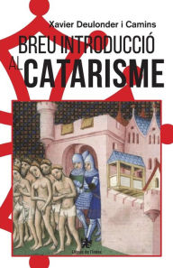 Title: Breu introducció al catarisme, Author: Xavier Deulonder Camins