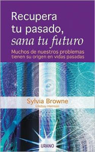 Recupera Tu Pasado, Sana Tu Futuro