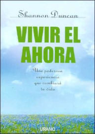 Title: Vivir El Ahora, Author: Shannon Duncan