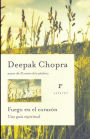 Fuego en el corazon (Fire in the Heart: A Spiritual Guide for Teens)