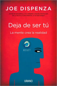 Title: Deja de ser tú, Author: Joe Dispenza