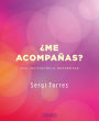 Me acompanas?
