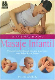 Arte Practico Del Masaje Infantil