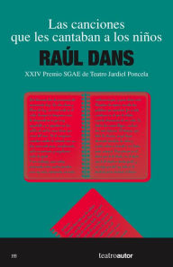 Title: Las canciones que les cantaban a los niños, Author: Raúl Dans