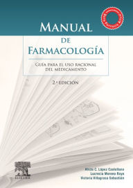 Title: Manual de Farmacología: Guía para el uso racional del medicamento, Author: Alicia López Castellano