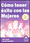 Como Tener Exito Con Las Mujeres