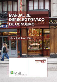 Title: Manual de derecho privado de consumo, Author: María José Reyes López