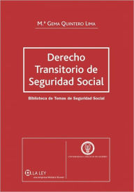 Title: Derecho Transitorio de la Seguridad Social, Author: M Gema Quintero Lima
