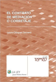 Title: El contrato de mediación o corretaje, Author: Laura Gázquez Serrano