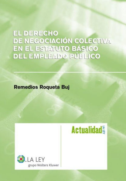 El Derecho de negociación colectiva en el Estatuto Básico del Empleado Público
