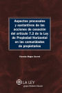 Aspectos procesales y sustantivos de las acciones de cesación del artículo 7.2 de la Ley de Propiedad Horizontal en las comunidades de propietarios