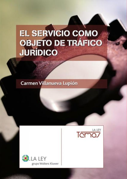 El servicio como objeto de tráfico jurídico
