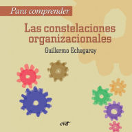 Title: Para comprender las constelaciones organizacionales, Author: Manuel Fraijó Nieto