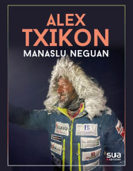 Title: Manaslu neguan, Author: Alex Txikon