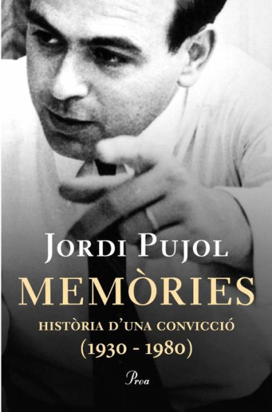 Memòries (I): Història d'una convicció (1930 - 1980)