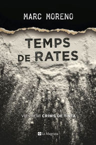 Title: Temps de rates (Premi Crims de Tinta 2017), Author: Marc Moreno