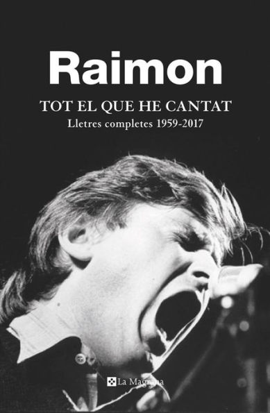 Tot el que he cantat: Lletres completes 1959-217