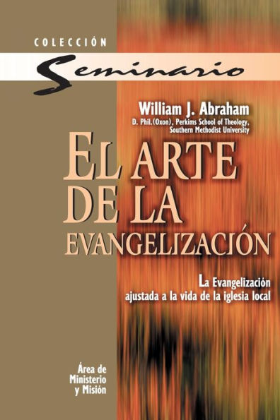 El arte de la evangelización: La evangelización ajustada a la vida de la iglesia local