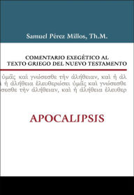 Title: Comentario exegético al texto griego del Nuevo Testamento: Apocalipsis, Author: Zondervan