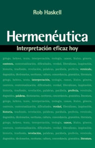 Title: Hermenéutica: Interpretación eficaz hoy, Author: Rob Haskell