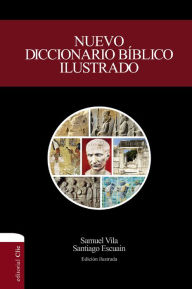 Title: Nuevo diccionario bíblico ilustrado (nueva edición), Author: Samuel Vila-Ventura