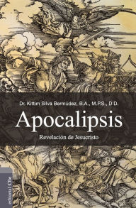 Title: Apocalipsis: La Revelación de Jesucristo, Author: Kittim Silva-Bermúdez