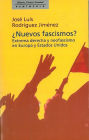 Nuevos fascismos?: Extrema derecha y neofascismo en Europa y Estados Unidos