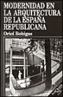 Modernidad en la Arquitectura de la España Republicana